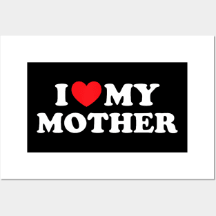 I Love My Mother Best For Son Or Daughter From Mom Red Heart Posters and Art